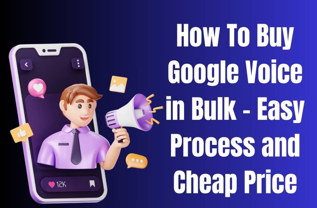 How To Buy Google Voice in Bulk