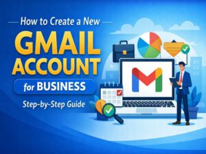 How to Create New Gmail Account for Business | Step-by-Step Guide 1 how to create new gmail account for business